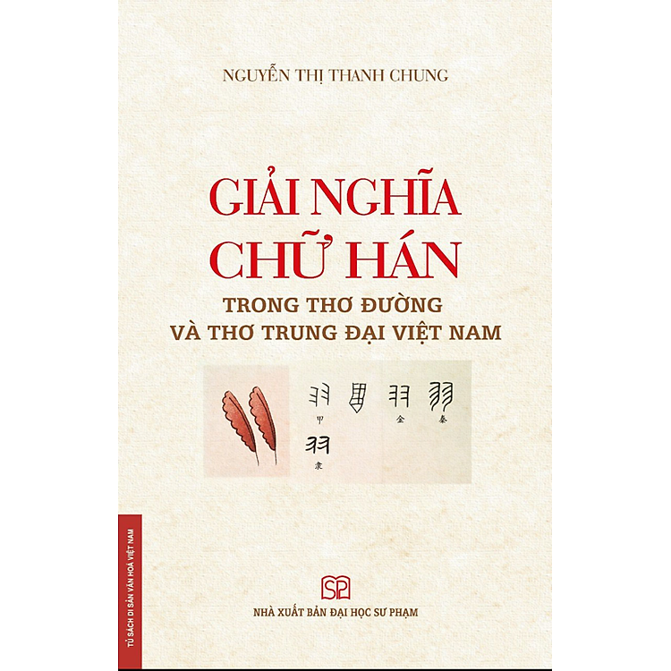Giải nghĩa chữ Hán trong thơ Đường và thơ trung đại Việt Nam – Nguyễn Thị Thanh Chung