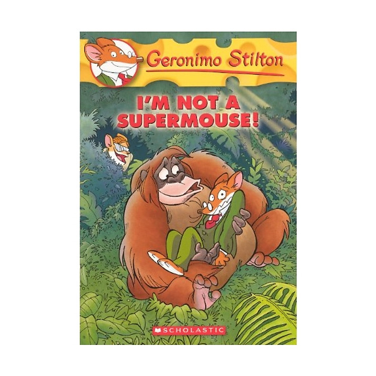 Geronimo Stilton #43: I'm Not Super Mouse