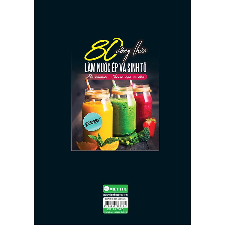 80 Công Thức Làm Nước Ép Và Sinh Tố (Bổ Dưỡng Và Thanh Lọc Cơ Thể) - Ảnh 6