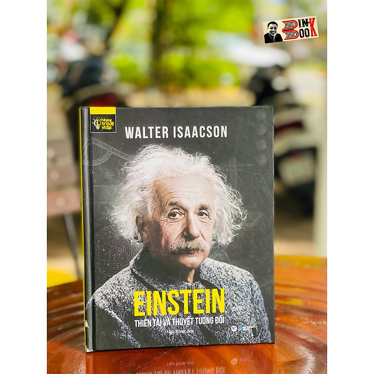 Bộ sách những trí tuệ vĩ đại – EINSTEIN – Thiên tài và thuyết tương đối