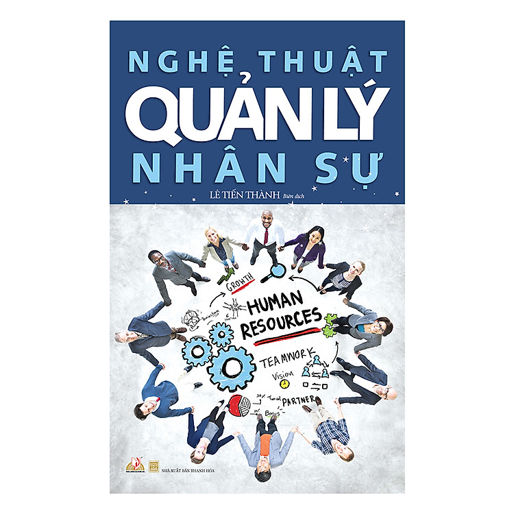Sách Nghệ Thuật Quản Lý Nhân Sự (Tái Bản 2019)