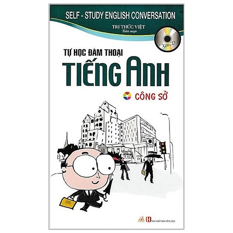 Tự Học Đàm Thoại Tiếng Anh Công Sở (Tái Bản)