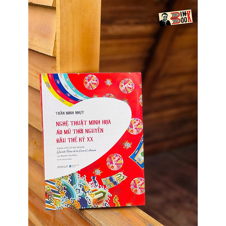 NGHỆ THUẬT MINH HỌA ÁO MŨ THỜI NGUYỄN ĐẦU THẾ KỶ XX – Trần Minh Nhựt