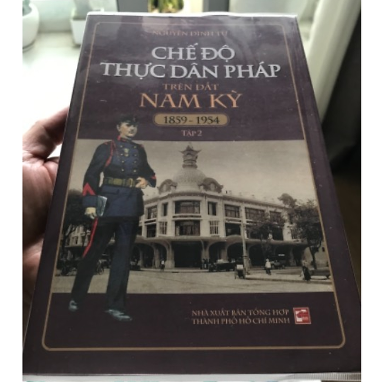 Chế Độ Thực Dân Pháp Trên Đất Nam Kỳ (1859-1954) (Tập 2) (Tái Bản) - Ảnh 3