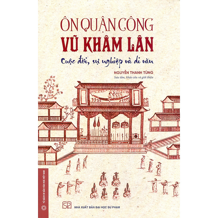 An Quận Công VŨ KHÂM LÂN - Cuộc Đời, Sự Nghiệp Và Di Văn - Ảnh 2