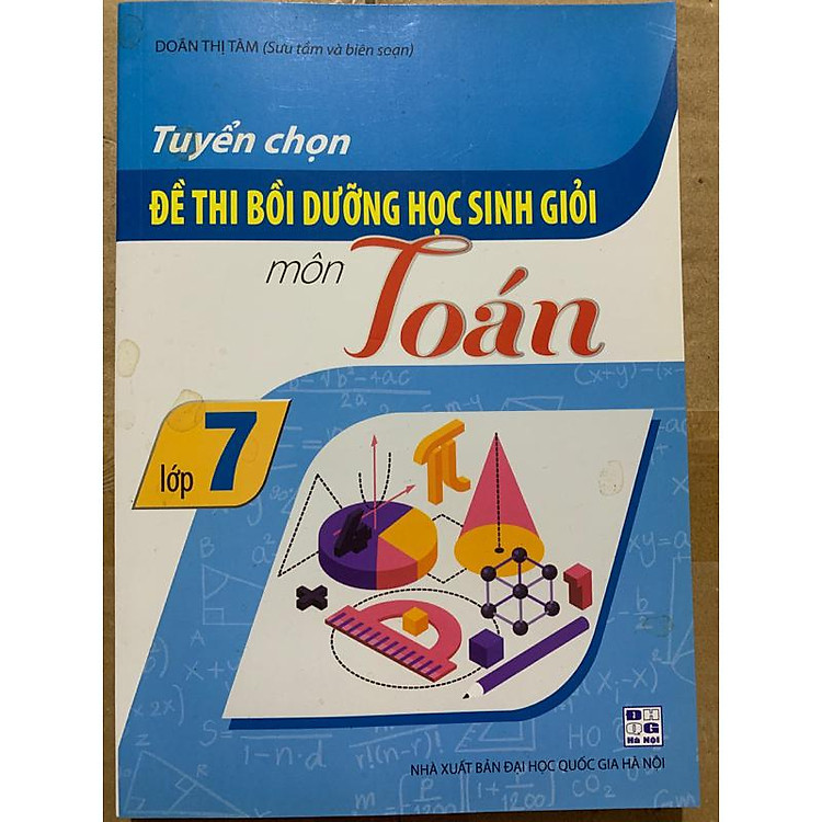 Tuyển chọn Đề thi bồi dưỡng học sinh giỏi môn Toán Lớp 7