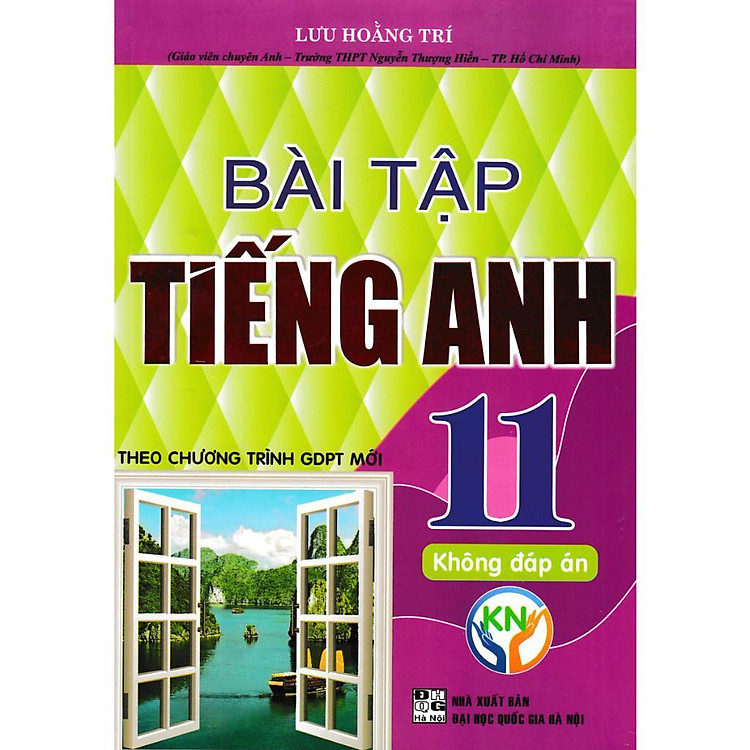 Bài Tập Tiếng Anh Lớp 11 – Không Đáp Án – Bám Sát SGK Kết Nối