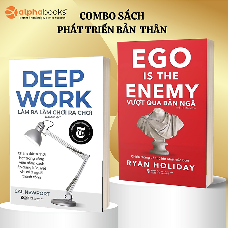 Sách Phát Triển Bản Thân: Làm Ra Làm Chơi Ra Chơi + Vượt Qua Bản Ngã – Ego Is The Enemy