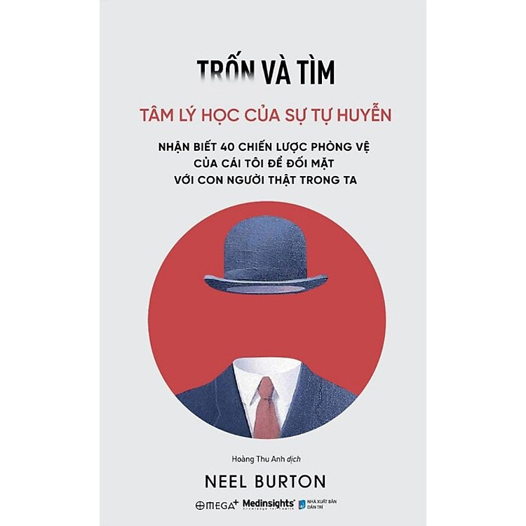 Trốn Và Tìm - Tâm Lý Học Của Sự Tự Huyễn - Ảnh 3
