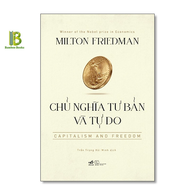 Chủ Nghĩa Tư Bản Và Tự Do – Milton Friedman