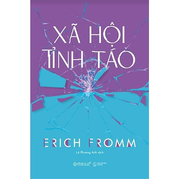Trạm Đọc | XÃ HỘI TỈNH TÁO - Erich Fromm - Lê Phương Anh dịch - Omega+ - bìa mềm