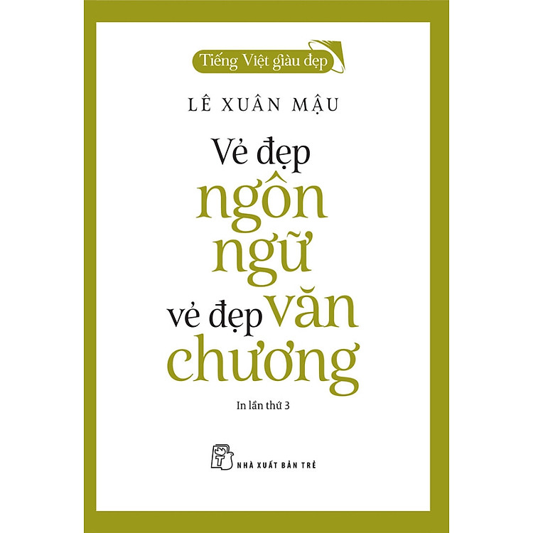 Vẻ Đẹp Ngôn Ngữ, Vẻ Đẹp Văn Chương