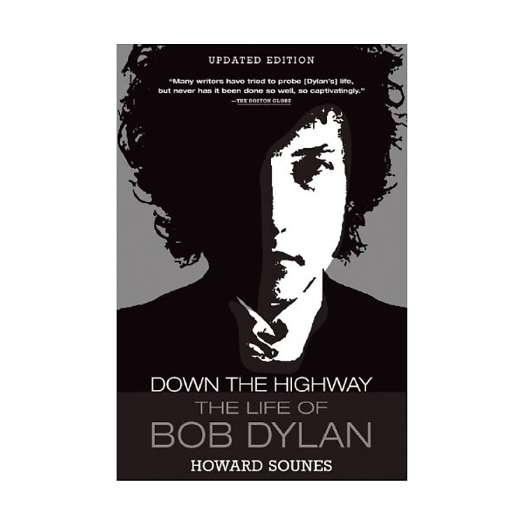 Down The Highway: The Life Of Bob Dylan