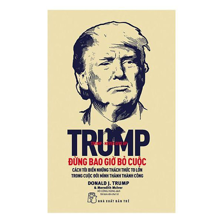 Trump – Đừng Bao Giờ Bỏ Cuộc