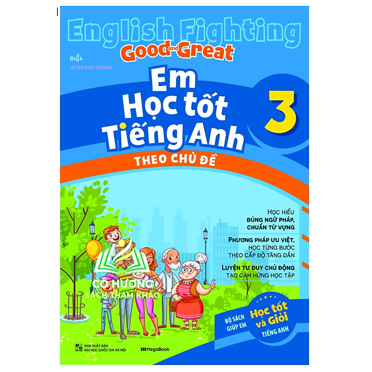 English Fighting Good and Great – Em Học Tốt Tiếng Anh Theo Chủ Đề Lớp 3