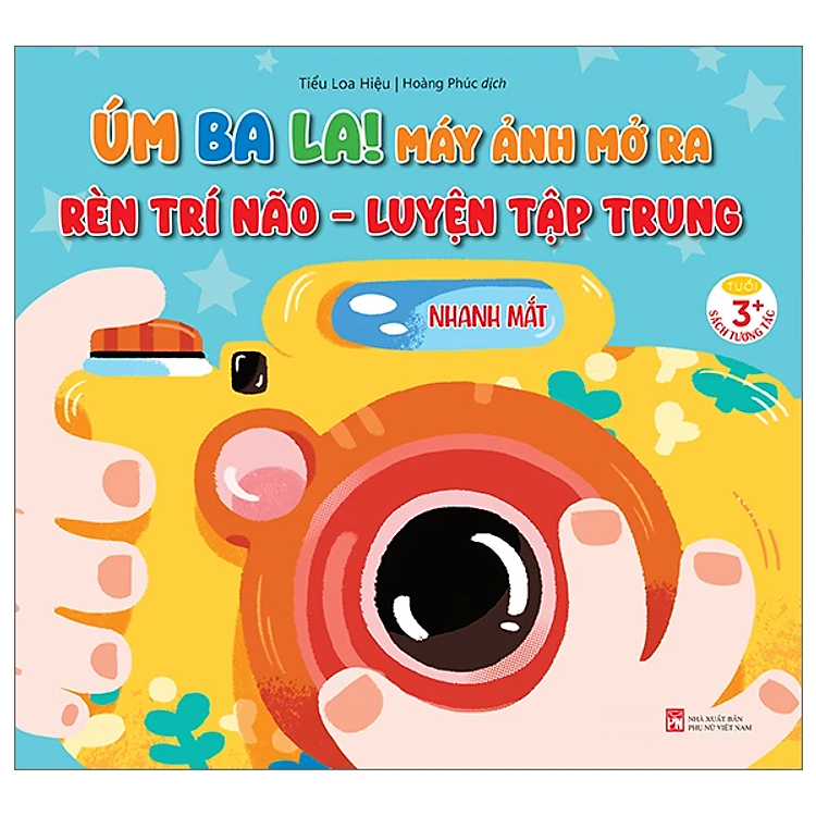 Úm Ba La! Máy Ảnh Mở Ra – Rèn Trí Não – Luyện Tập Trung – Nhanh Mắt