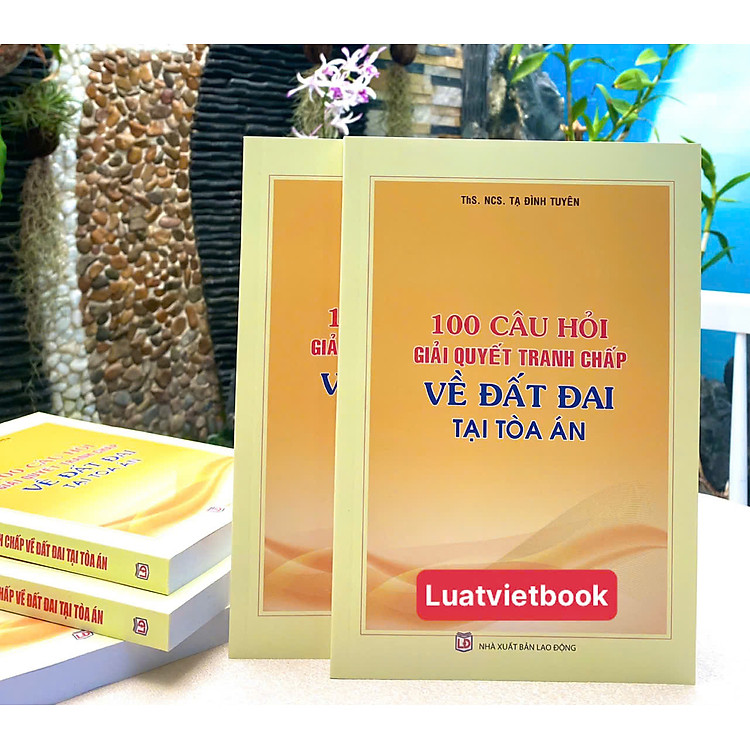 100 Câu Hỏi Giải Quyết Tranh Chấp Về Đất Đai