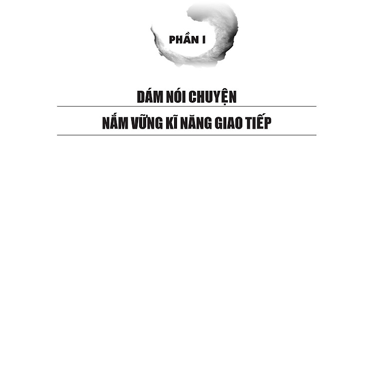 Khéo Ăn Nói Sẽ Có Được Thiên Hạ (Tái Bản 2022) - Ảnh 4