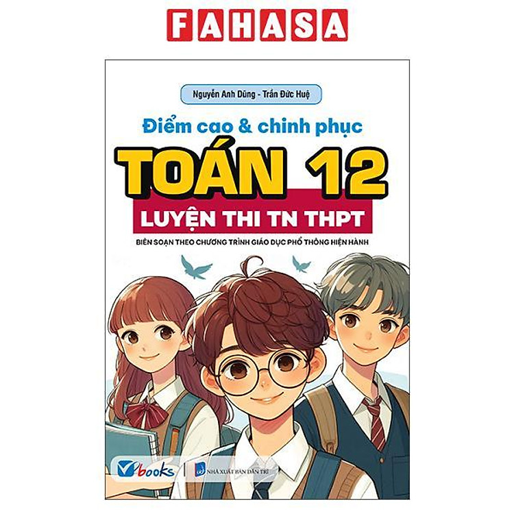 Sách - Sách Luyện Thi Tốt Nghiệp THPT - Toán/Ngữ Văn/Tiếng Anh 12 (Biên Soạn Theo Chương Trình Giáo Dục Phổ Thông Hiện Hành)