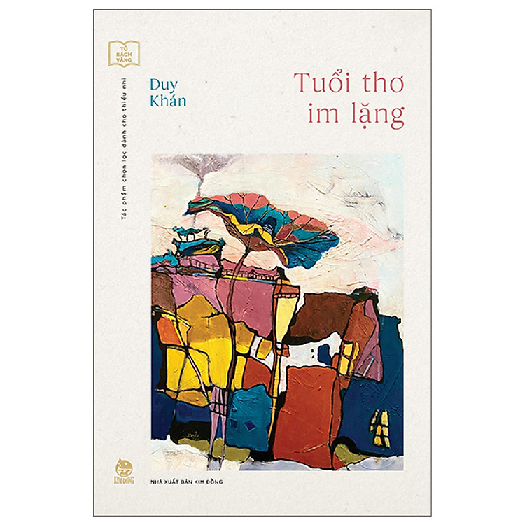 Tủ Sách Vàng – Tác Phẩm Chọn Lọc Dành Cho Thiếu Nhi – Tuổi Thơ Im Lặng (Tái Bản 2023)