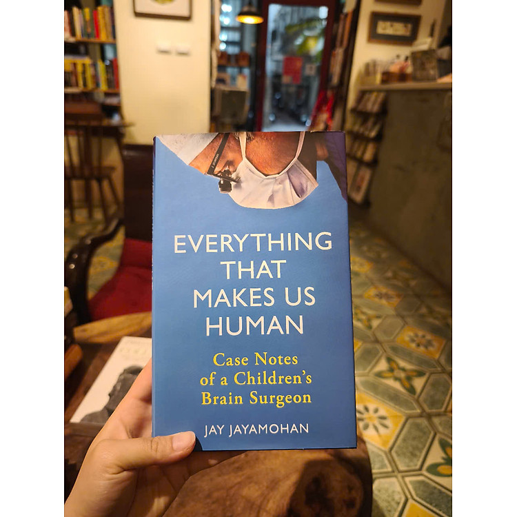 Everything That Makes Us Human: Case Notes of a Children's Brain Surgeon - Ảnh 3