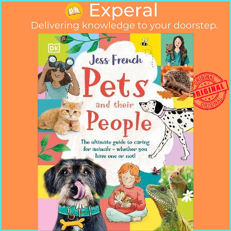 Sách - Pets and Their People : The Ultimate Guide to Caring For Animals - Whether by Jess French (UK edition, hardcover)