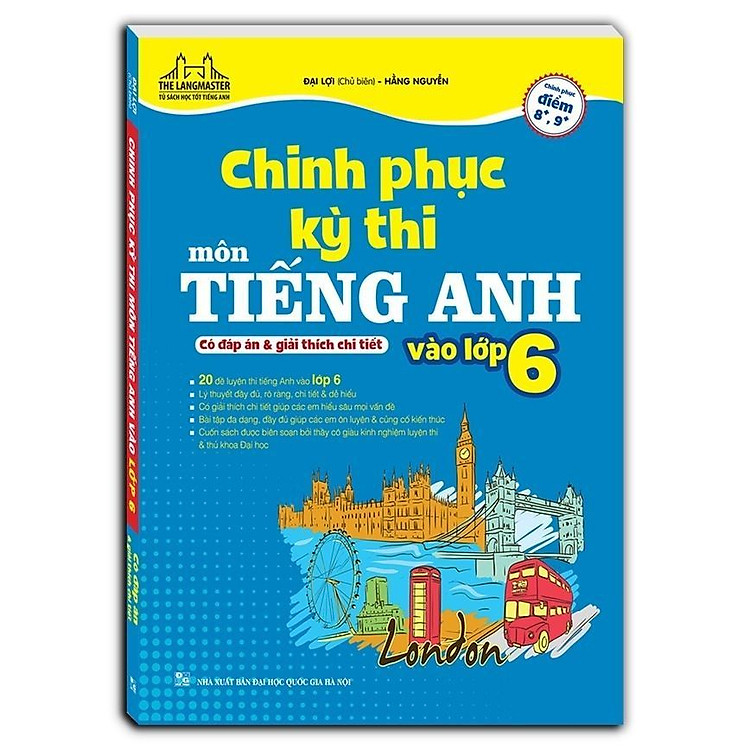 Sách - Chinh Phục Kỳ Thi Môn Tiếng Anh Vào Lớp 6 - Có Đáp Án Và Giải Thích Chi Tiết - Chinh Phục Điểm 8+ 9+ - Minh Thắng