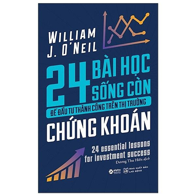 24 Bài Học Sống Còn Để Đầu Tư Thành Công Trên Thị Trường Chứng Khoán