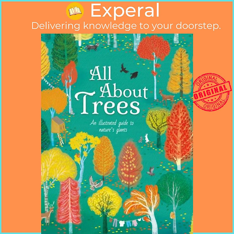 Sách - All About Trees - An Illustrated Guide to Nature's s by Iris Deppe (UK edition, hardcover)