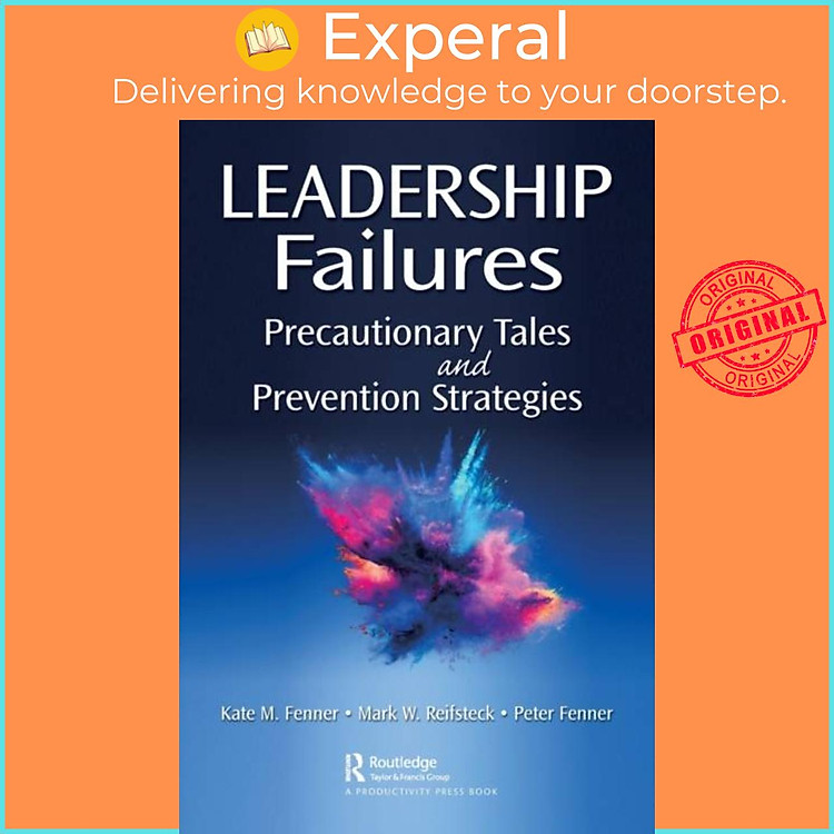 Sách - Leadership Failures - Precautionary Tales and Prevention Strategies by Mark Reifsteck (UK edition, paperback)