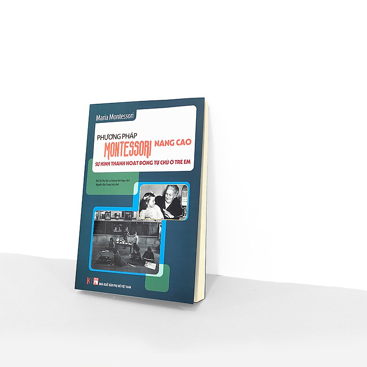 Phương Pháp Montessori Nâng Cao – Sự Hình Thành Hoạt Động Tự Chủ Ở Trẻ Em