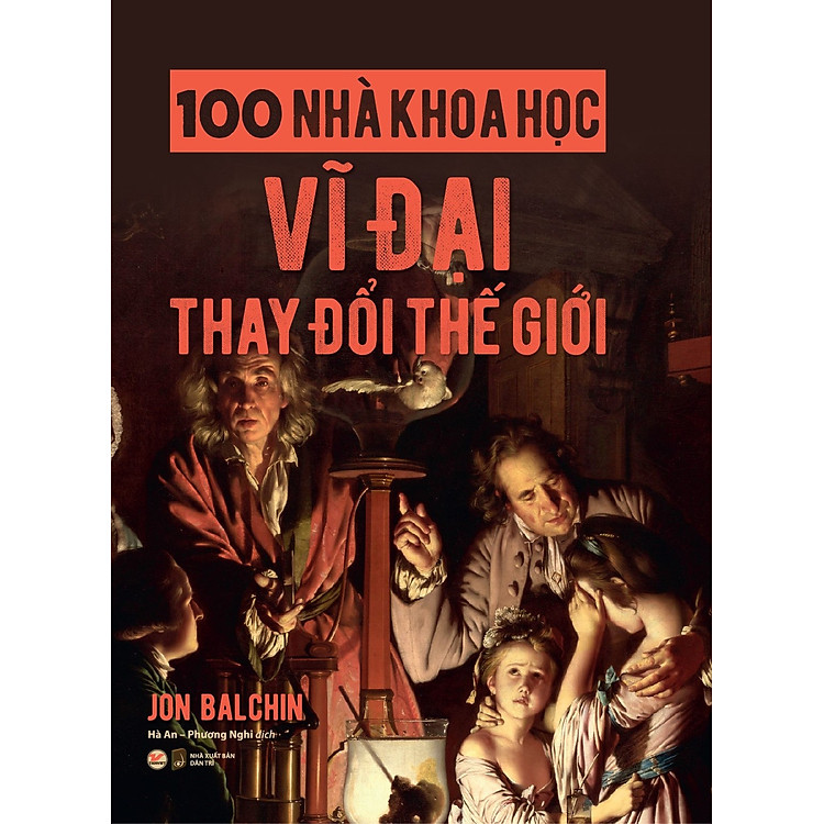 100 Nhà Khoa Học Vĩ Đại Thay Đổi Thế Giới