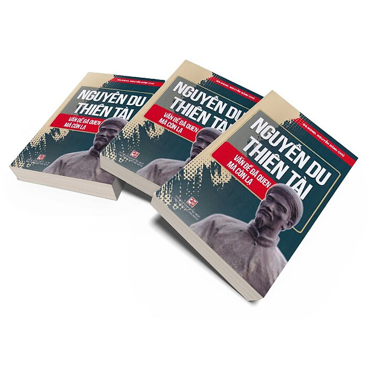 Nguyễn Du Thiên Tài - Vấn Đề Đã Quen Mà Còn Lạ - Ảnh 3