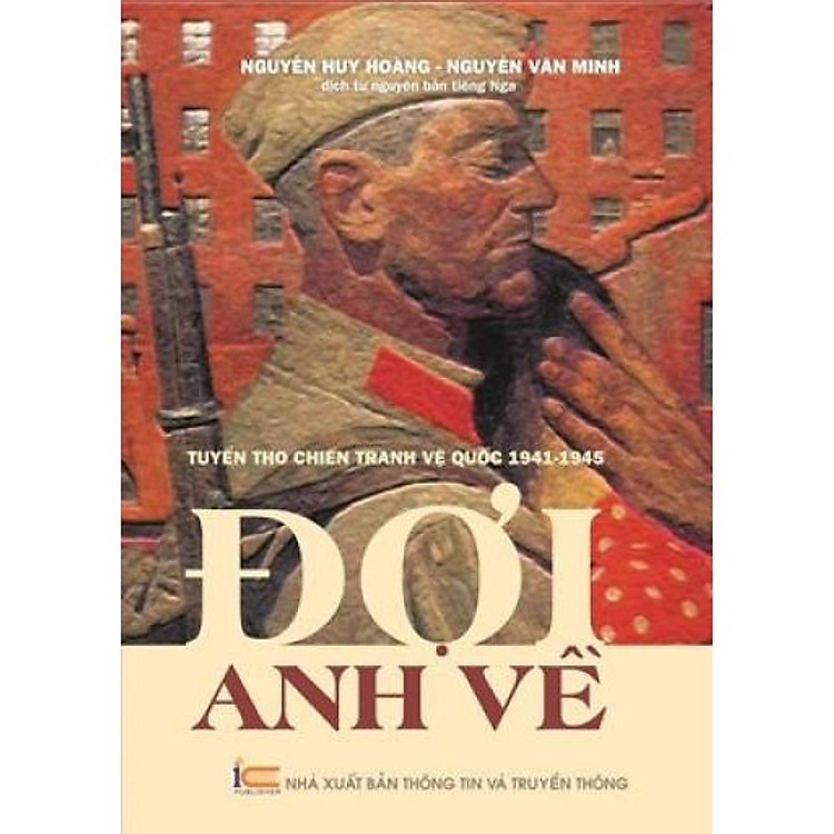 Đợi Anh Về – Tuyển Thơ Chiến Tranh Vệ Quốc 1941 – 1945