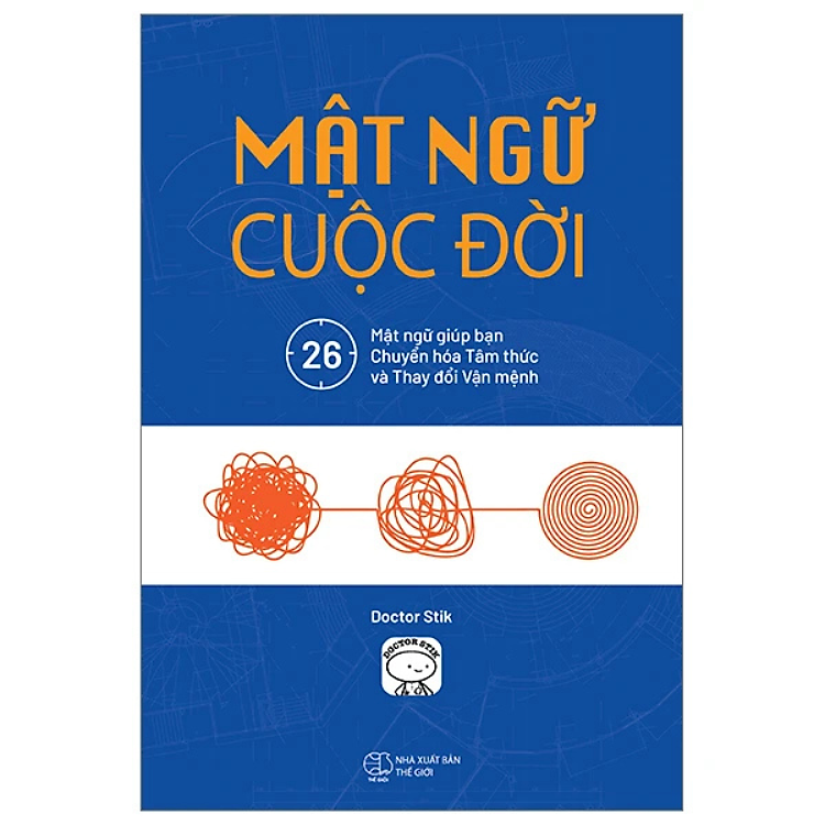 Mật Ngữ Cuộc Đời – 26 Mật Ngữ Giúp Bạn Chuyển Hóa Tâm Thức Và Thay Đổi Vận Mệnh