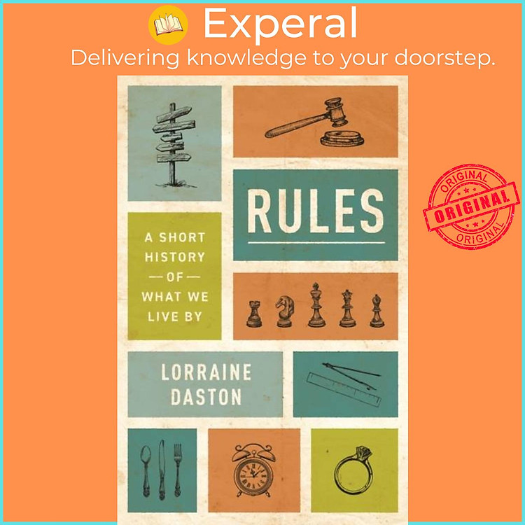 Sách - Rules - A Short History of What We Live By by Lorraine Daston (UK edition, hardcover)