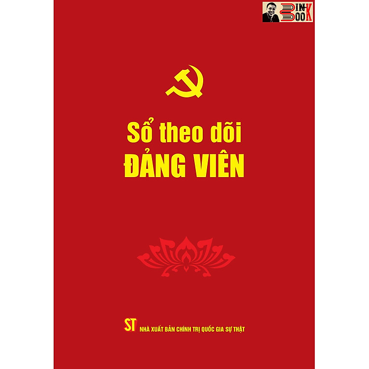 SỔ THEO DÕI ĐẢNG VIÊN - Phạm Thị Thinh biên soạn - Đảng Cộng sản Việt Nam - NXB. Chính trị Quốc gia Sự thật