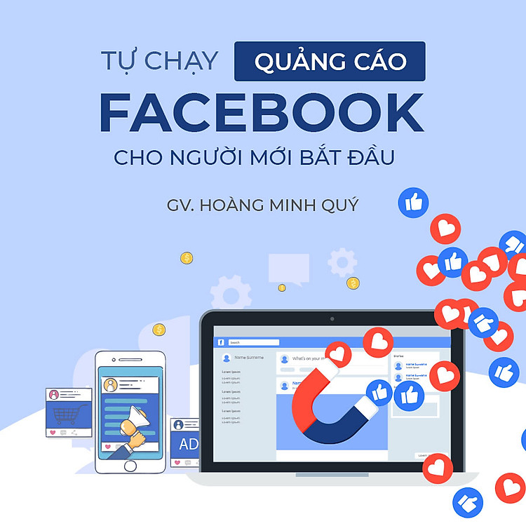 Tự chạy quảng cáo Facebook cho người mới bắt đầu