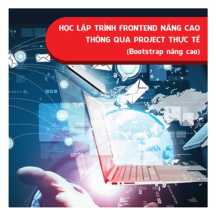 Khóa Học Học Lập Trình Frontend Nâng Cao Thông Qua Project Thực Tế (Bootstrap Nâng Cao) KYNA IT05