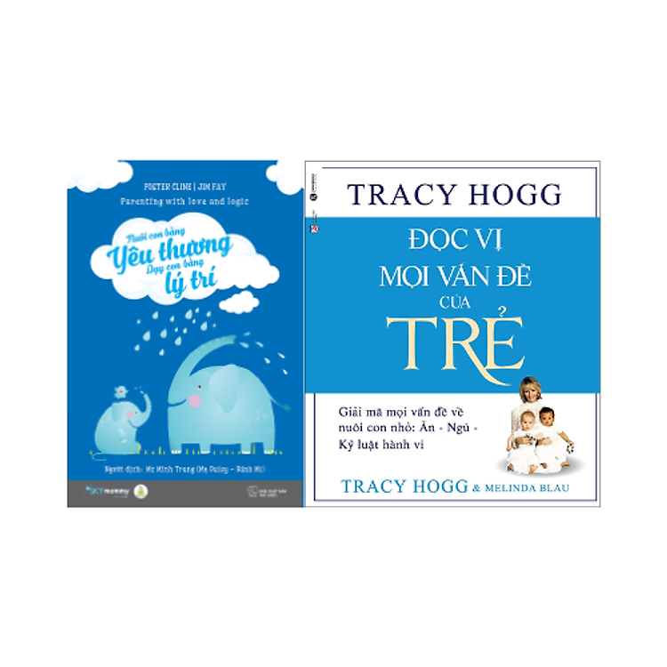 Tâm Lý Trẻ: Nuôi Con Bằng Yêu Thương – Dạy Con Bằng Lý Trí