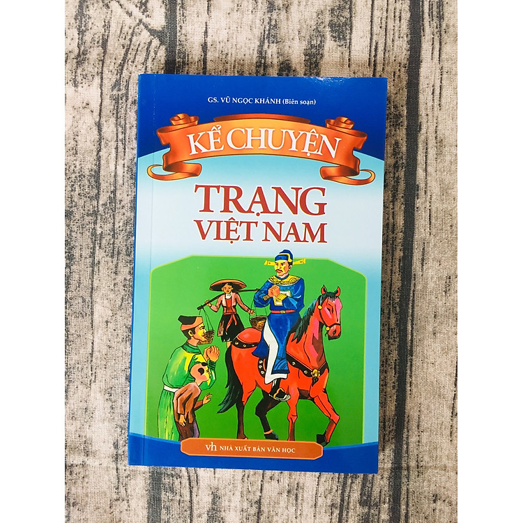 Kể Chuyện – Trạng Việt Nam
