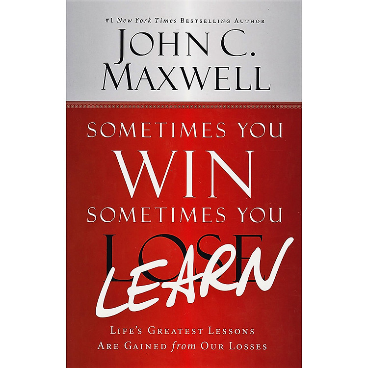 Sách Sometimes You Win -- Sometimes You Learn: Life's Greatest Lessons Are Gained from Our Losses