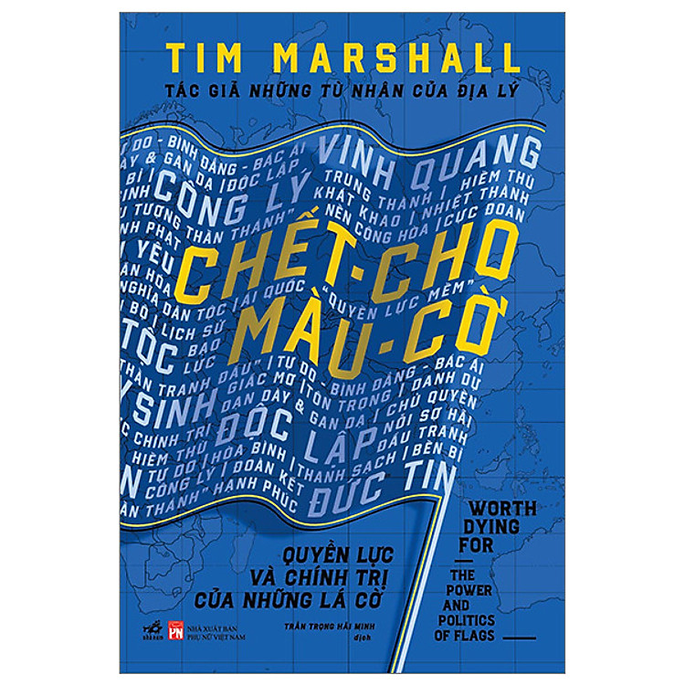 Chết Cho Màu Cờ - Quyền Lực Và Chính Trị Của Những Lá Cờ - Ảnh 2