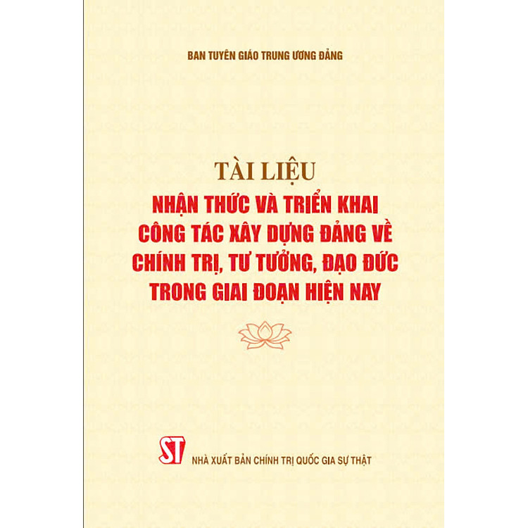 Newshop: Tài Liệu Nhận Thức Và Triển Khai Công Tác Xây Dựng Đảng Về Chính Trị, Tư Tưởng, Đạo Đức Trong Giai Đoạn Hiện Nay