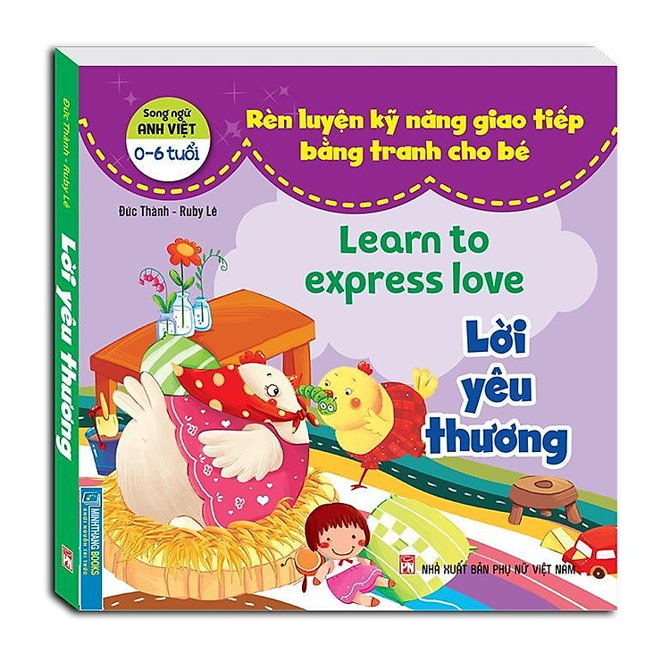 Rèn Luyện Kỹ Năng Giao Tiếp Bằng Tranh Cho Bé – Lời Yêu Thương – Song Ngữ Anh Việt