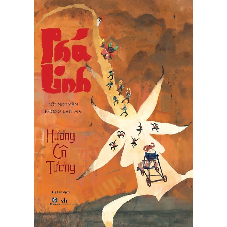 PHÁ LINH - LỜI NGUYỀN PHONG LAN MA – Hương Cô Tương (Xiang Gu Jiang) - Hạ Lan dịch – NXB Văn học - Nhã Nam