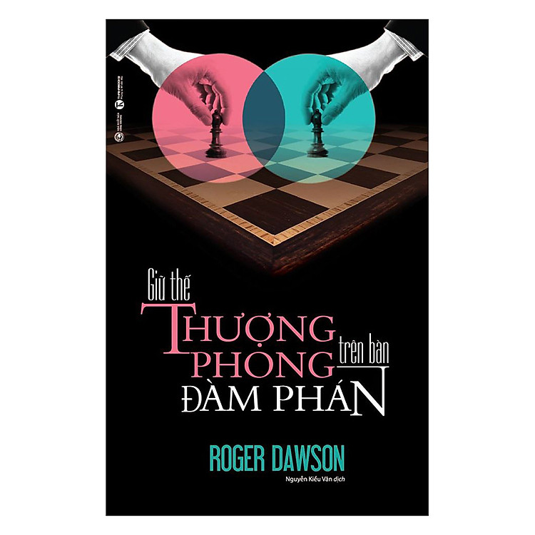 Sách Giữ Thế Thượng Phong Trên Bàn Đàm Phán (Tái Bản)