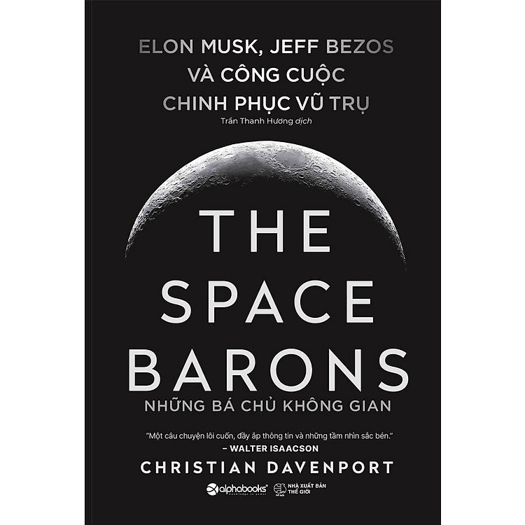 Sách The Space Barons - Những Bá Chủ Không Gian: Elon Musk, Jeff Bezos Và Công Cuộc Chinh Phục Vũ Trụ