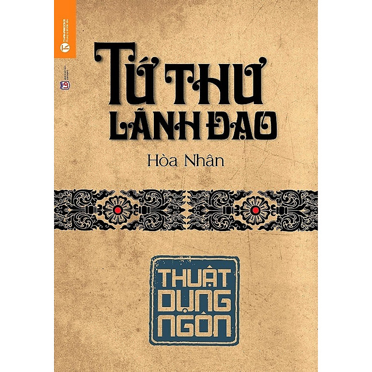 Tứ Thư Lãnh Đạo - Thuật Dụng Ngôn