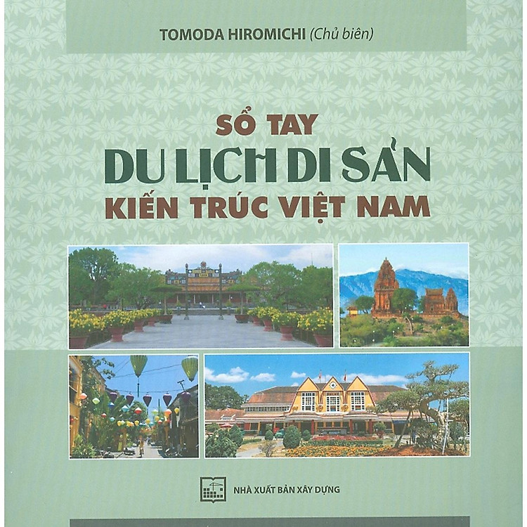 Sổ Tay Du Lịch Di Sản Kiến Trúc Việt Nam